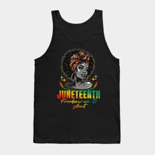 Juneteenth Day Freedom Ain't Silent Tank Top